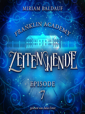 cover image of Franklin Academy, Episode 7--Zeitenwende
